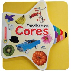 Imagem de Escolher As Cores - Col. Primeiras Descobertas - Editora Euro Impala - 9788573826050