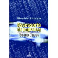Imagem de Assessoria de Imprensa - Como Fazer - Chinem, Rivaldo - 9788532308320