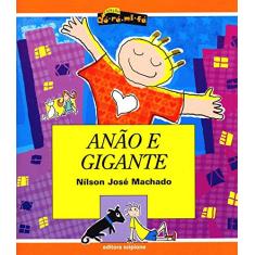 Imagem de Anão e Gigante - Col. Dó-ré-mi-fá - Machado, Nilson José - 9788526248250
