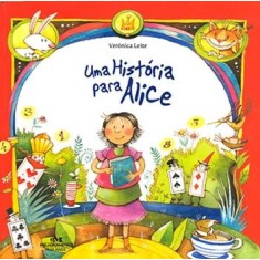 Imagem de Uma História para Alice - Nova Ortografia - Leite, Verónica - 9788506062708