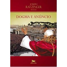 Imagem de Dogma e Anúncio - Joseph Ratzinger (bento Xvi) - 9788515034529