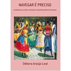 Imagem de Navegar É Preciso - Débora Araújo Leal - 9789228235777
