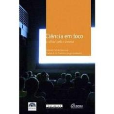 Imagem de Ciência em Foco - O Olhar Pelo Cinema - Coimbra, Carlos Antonio - 9788576171416