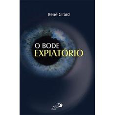 Imagem de O Bode Expiatório - Col. Estudos Antropológicos - Girard, Rene - 9788534921305