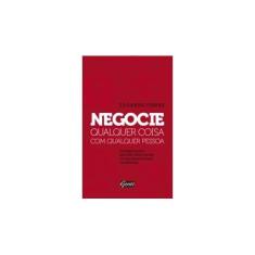 Imagem de Negocie Qualquer Coisa Com Qualquer Pessoa - Ferraz, Eduardo - 9788545200253