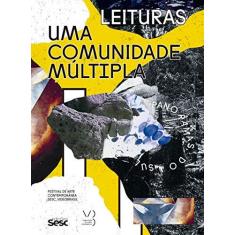 Imagem de Uma Comunidade Múltipla. Festival de Arte Contemporânea Sesc Videobrasil - João Laia - 9788594930989