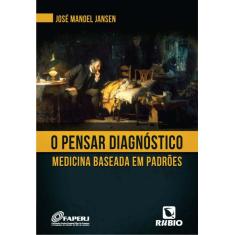 Imagem de O Pensar Diagnóstico - Medicina Baseada Em Padrões - Jansen, José Manoel - 9788564956940