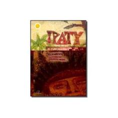 Imagem de Ipaty - o Curumim da Selva - Col. o Universo Indígena - Série Raízes - Macuxi, Ely - 9788535627008