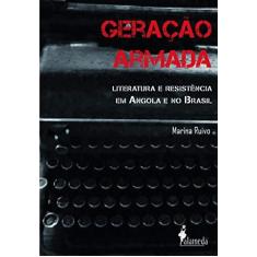 Imagem de Geração Armada: Literatura e Resistência em Angola e no Brasil - Marina Ruivo - 9788579393273