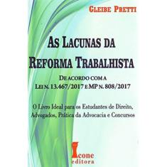 Imagem de As Lacunas da Reforma Trabalhista - Pretti, Gleibe - 9788527413084