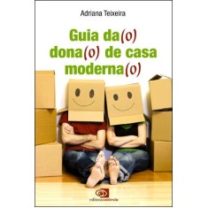 Imagem de Guia da (o) Dona (o) de Casa Moderna (o) - Teixeira, Adriana - 9788572446563
