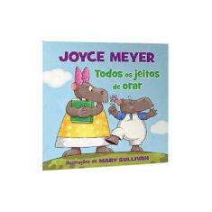 Imagem de Todos os Jeitos de Orar - Capa Comum - 9788538303053