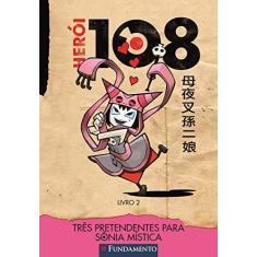 Imagem de Herói 108. Três Pretendentes Para Sônia Mística - Volume 2 - Capa Comum - 9788539506972