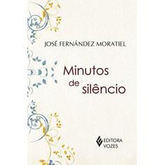 Imagem de Minutos de Silêncio - José Fernandez Moratiel - 9788532651600