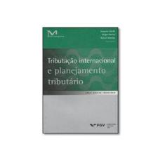 Imagem de Tributação Internacional e Planejamento Tributário - Almeida, Rafael; Guerra, Sérgio; Joaquim Falcão - 9788522518098