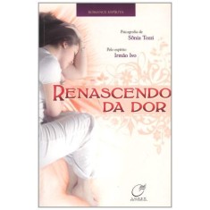 Imagem de Renascendo da Dor - Tozzi, Sonia - 9788578130381