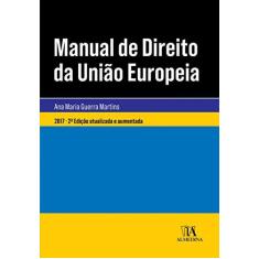 Imagem de Manual de direito da União Européia: Após o Tratado de Lisboa - Ana Maria Guerra Martins - 9789724069296