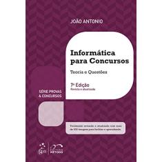 Imagem de Informática Para Concursos - Teoria e Questões - Série Provas e Concursos - 6ª Ed. 2016 - Antônio, João - 9788530972813