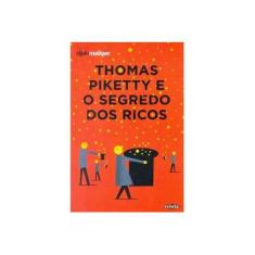Imagem de Thomas Piketty e o Segredo Dos Ricos - Dowbor, Ladislau; Piketty; Bava, Silvio Caccia - 9788563137258
