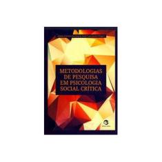 Imagem de Metodologias de Pesquisa Em Psicologia Social Crítica - Lara Junior, Nadir; Lima, Aluísio Ferreira De - 9788520507162