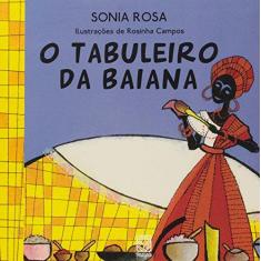 Imagem de O Tabuleiro da Baiana - Col. Lembranças Africanas - Vol. 5 - Rosa, Sonia; Campos, Rosinha - 9788534703727