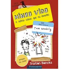Imagem de Minha Vida e Outras Coisas que Eu Inventei - Tristan Bancks - 9788539514236