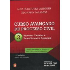 Imagem de Curso Avançado de Processo Civil - Vol. 3 - 12ª Ed. 2013 - Wambier, Luiz Rodrigues - 9788520346679