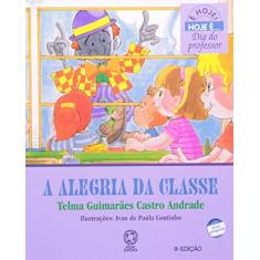 Imagem de Alegria Da Classe, A - Telma Guimaraes M. De Castro Andrade - 9788570567482