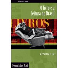Imagem de O Livro e a Leitura no Brasil - Descobrindo o Brasil - Alessandra El Far - 9788571109186