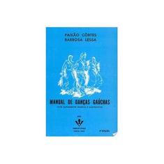 Imagem de Manual de Danças Gaúchas - Barbosa Lessa - 9788585188917