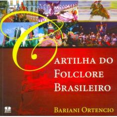 Imagem de Cartilha do Folclore Brasileiro - Ortencio, Bariani - 9788540902183