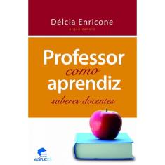 Imagem de Professor Como Aprendiz - Saberes Docentes - Enricone, Delcia - 9788574308937