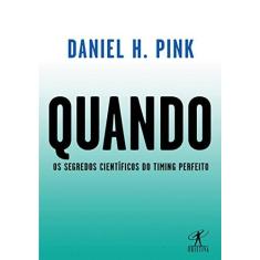 Imagem de Quando - Os Segredos Científicos Do Timing Perfeito - Pink,dan - 9788547000592