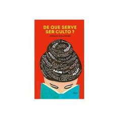 Imagem de De que Serve Ser Culto? - Normand Baillargeon - 9788583170303