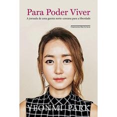 Imagem de Para Poder Viver - Yeonmi Park - 9788535926880