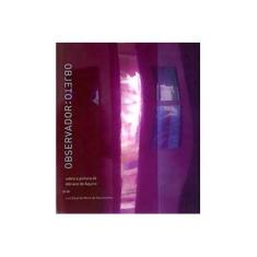 Imagem de Observador: Objeto - Luiz Eduardo Meira De Vasconsellos - 9788577401437