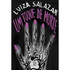 Imagem de Um Toque de Morte - Salazar, Luiza - 9788582430606