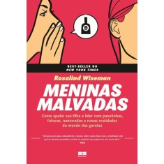 Imagem de Meninas Malvadas - Como Ajudar Sua Filha a Lidar Com Panelinhas, Fococas, Namorados... - Wiseman, Rosalind - 9788576844969