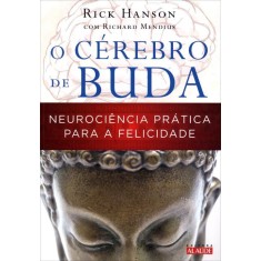 Imagem de O Cérebro de Buda - Neurociencia Prática Para a Falicidade - Hanson, Rick - 9788578811198