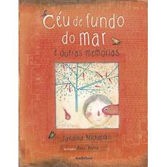 Imagem de Céu de Fundo do Mar e Outras Memórias - Michalski, Janaína - 9788582175682