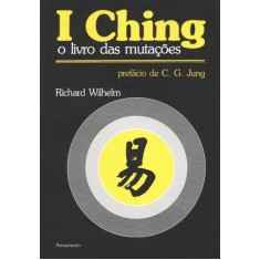Imagem de I Ching - O Livro das Mutacoes - Wilhelm, Richard - 9788531503146