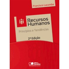 Imagem de Recursos Humanos - Princípios e Tendências - 2ª Ed. 2011 - Lacombe, Francisco - 9788502135147
