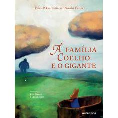 Imagem de Familia Coelho E O Gigante, A - Esko-pekka Tiitinen - 9788582174197