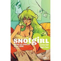 Imagem de Snotgirl Volume 1: Green Hair Don't Care - Bryan Lee O'Malley - 9781534300361