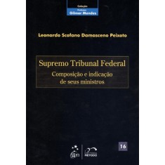 Imagem de Supremo Tribunal Federal - Vol. 16 Col. Prof. Gilmar Mendes - Damasceno, Leonardo Graffius - 9788530941451