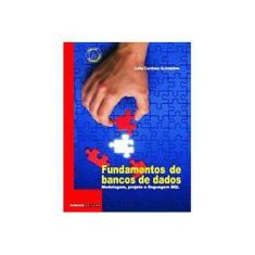 Imagem de Fundamentos de Bancos de Dados - Modelagem , Projeto e Linguagem Sql - Guimarães, Célio Cardoso - 9788526806337