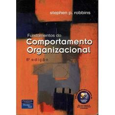 Imagem de Fundamentos do Comportamento Organizacional - Robbins, Stephen Paul - 9788576052098