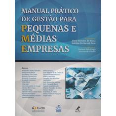 Imagem de Manual prático de gestão para pequenas e médias empresas - Adelino De Bortoli Neto - 9788520453667
