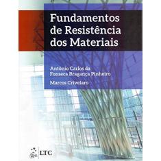 Imagem de Fundamentos de Resistência Dos Materiais - Marcos Crivelaro;pinheiro, Antônio Carlos Da Fonseca Bragança; - 9788521630753