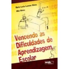 Imagem de Vencendo As Dificuldades de Aprendizagem Escolar - Weiss, Maria Lucia L. - 9788578540760